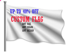 Load image into Gallery viewer, Personalized   Flag   Any Size I Printed  Flags Banner custom flag  Single / Double Sided Free Shipping